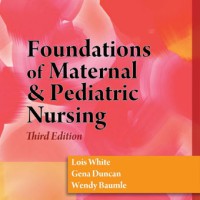 Foundations of Maternal & Pediatric Nursing 3rd ed.