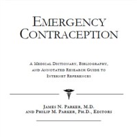 Emergency Contraception | A Medical Dictionary, Bibliography, and Annotated Research Guide to Internet References