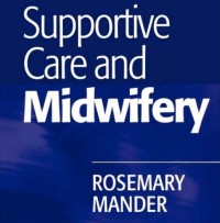 Supportive Care and Midwifery