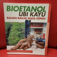 Bioetanol Ubi Kayu: Bahan Bakar Masa Depan