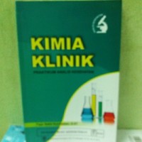 Kimia Klinik: Pratikum Analisis Kesehatan