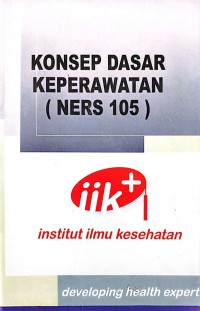 Konsep Dasar Keperawatan (Ners 105)