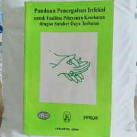 Panduan Pencegahan Infeksi untuk Fasilitas Pelayanan Kesehatan dengan Sumber Daya Terbatas