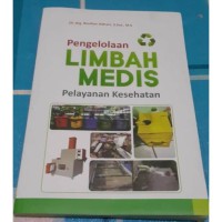 Pengelolaan Limbah Medis Pelayanan Kesehatan