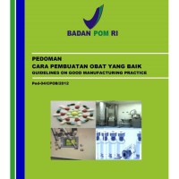 Petunjuk Operasional Penerapan Pedoman Cara Pembuatan Obat Yang Baik 2012 Jilid 1