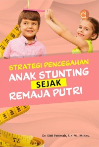 Image of Strategi Pencegahan Anak Stunting Sejak Remaja Putri
