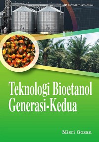 Teknologi Bioetanol Generasi Kedua