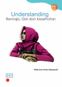 Understanding Remaja, Gizi dan Kesehatan