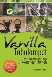 Vanilla Tabulampot : Kiat Sukses Panen Emas Hijau di Pekarangan Rumah