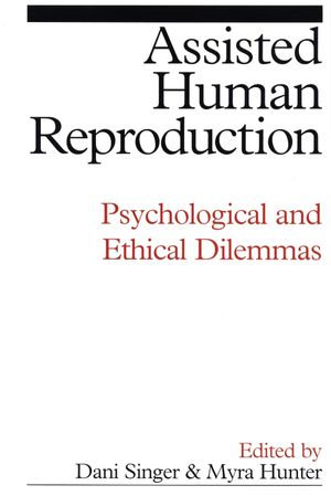 Assisted Human Reproduction: Psychological and Ethical Dilemmas