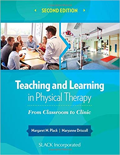 Teaching and Learning in Physical Therapy from Classroom to Clinic